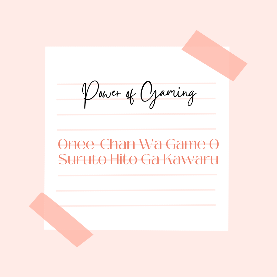 Power of Gaming How Onee-Chan Wa Game O Suruto Hito Ga Kawaru is Shaping Perspectives