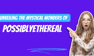 Unveiling the Mystical Wonders of PossiblyEthereal