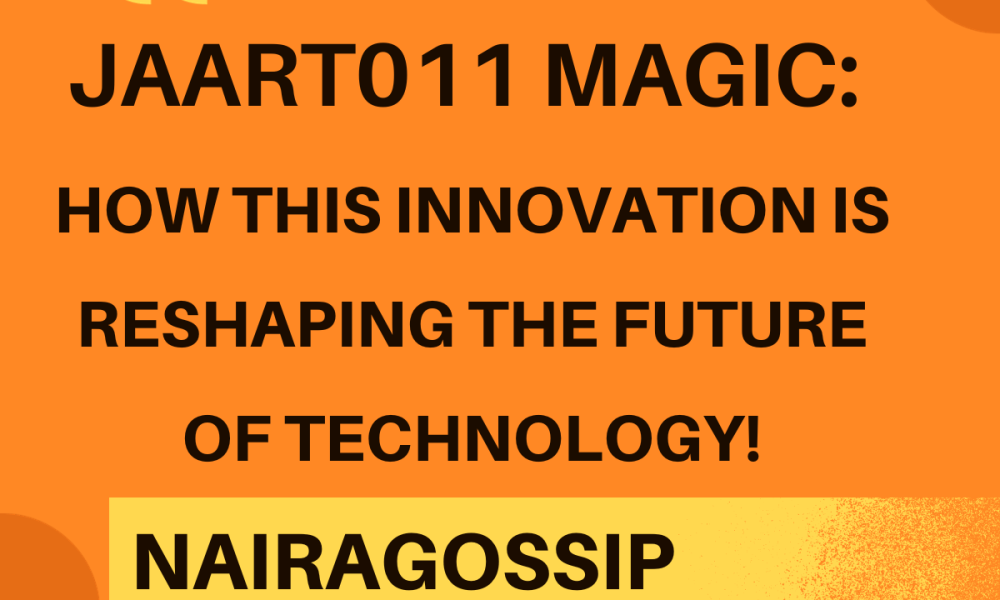 Jaart011 Magic: How This Innovation Is Reshaping the Future of Technology!