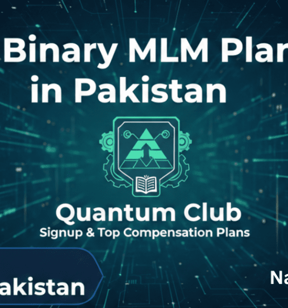 Best Binary MLM Plan in Pakistan Quantum Club Signup & Top Compensation Plans